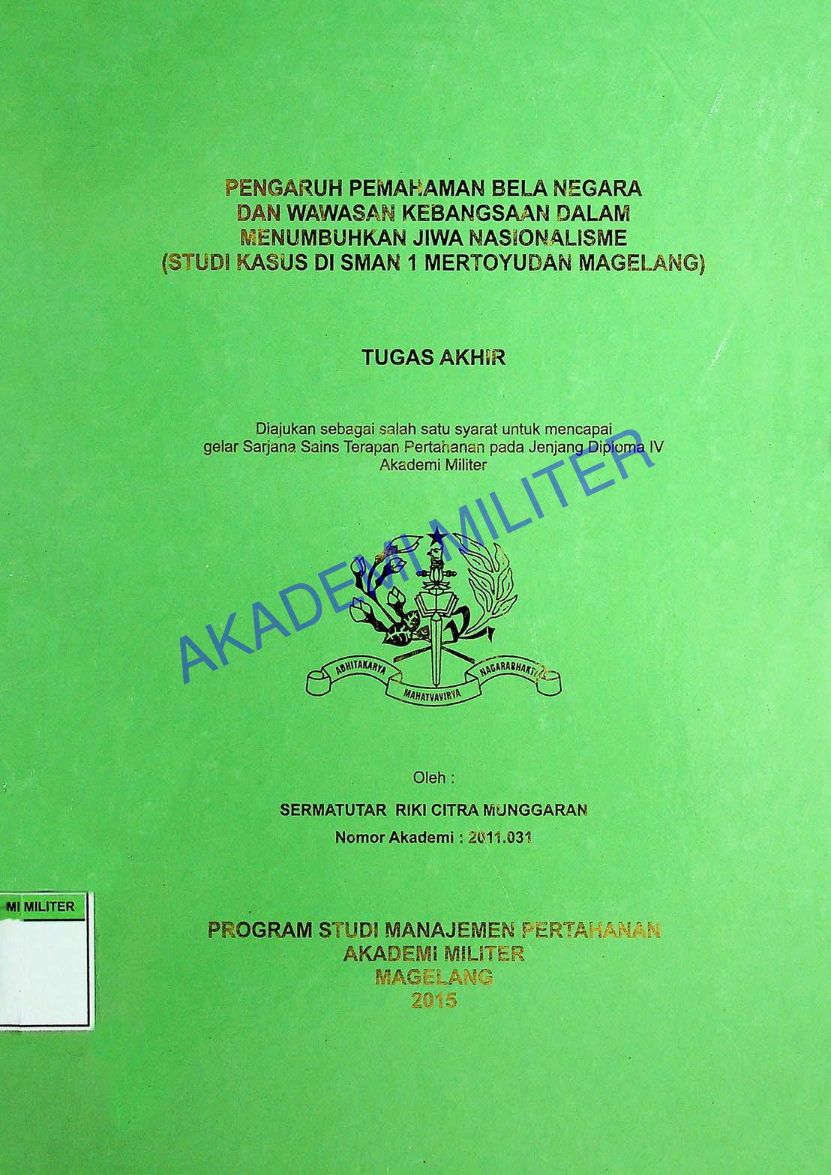 PENGARUH PEMAHAMAN BELA NEGARA DAN WAWASAN KEBANGSAAN DALAM MENUMBUHKAN JIWA NASIONALISME (STUDI KASUS DI SMAN 1 MERTOYUDAN MAGELANG)